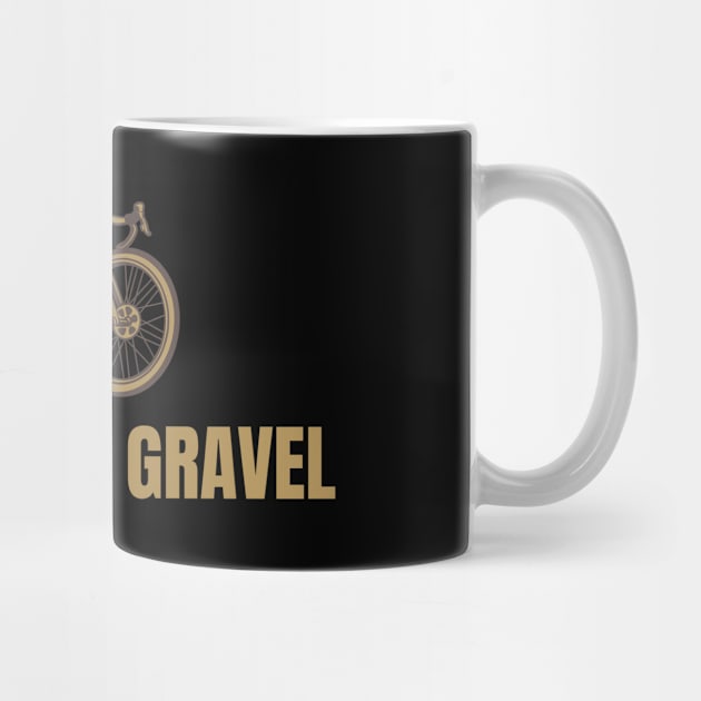 Travel by Gravel Cycling Shirt, Gravel Shirt, Ride Gravel Shirt, Gravel Bikes, Gravel Gangsta, Graveleur, Gravelista, Gravel Riding by CyclingTees